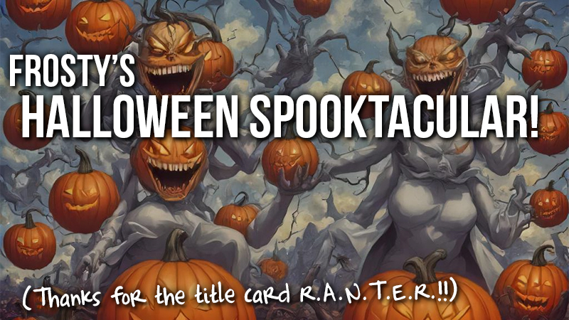 Frosty's Halloween Spooktacular!