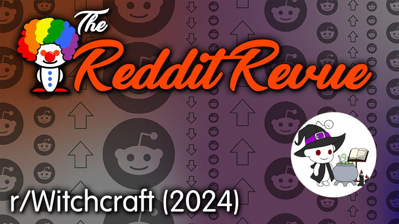 REDDIT REVUE: r/Witchcraft (2024)