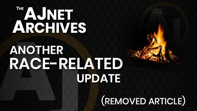 AJnet Archives: Another Race-Related Update (Removed Article)