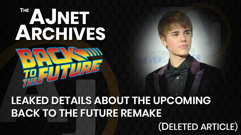 AJnet Archives: Leaked Details About the Upcoming Back to the Future Remake (Deleted article)