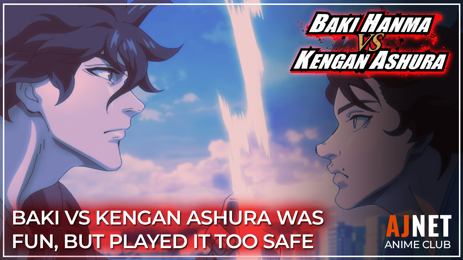 Baki Hanma vs. Kengan Ashura was fun, but played it too safe