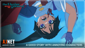AJnet Anime Club title card for The Elusive Samurai, featuring protagonist Tokiyuki Hojo hanging upside down against a blue background, with the subtitle "A Good Story with Annoying Characters."