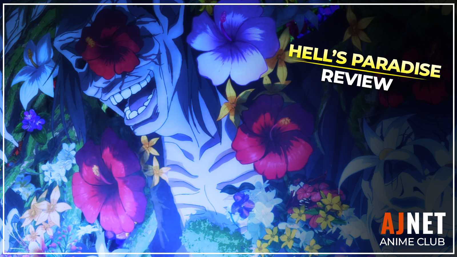 A creepy white humanoid figure surrounded by colorful flowers appears on an AJnet Anime Club title card for a Hell’s Paradise review.