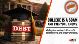 Stack of cash labeled “DEBT” with a graduation cap on top, set in front of a college campus; title card reads “College Is a Scam and Everyone Knows.”