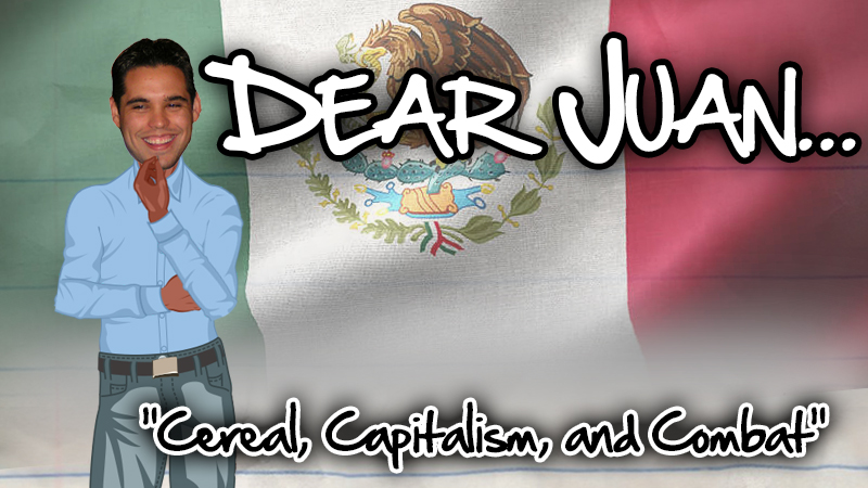DEAR JUAN: Cereal, Capitalism, and Combat
