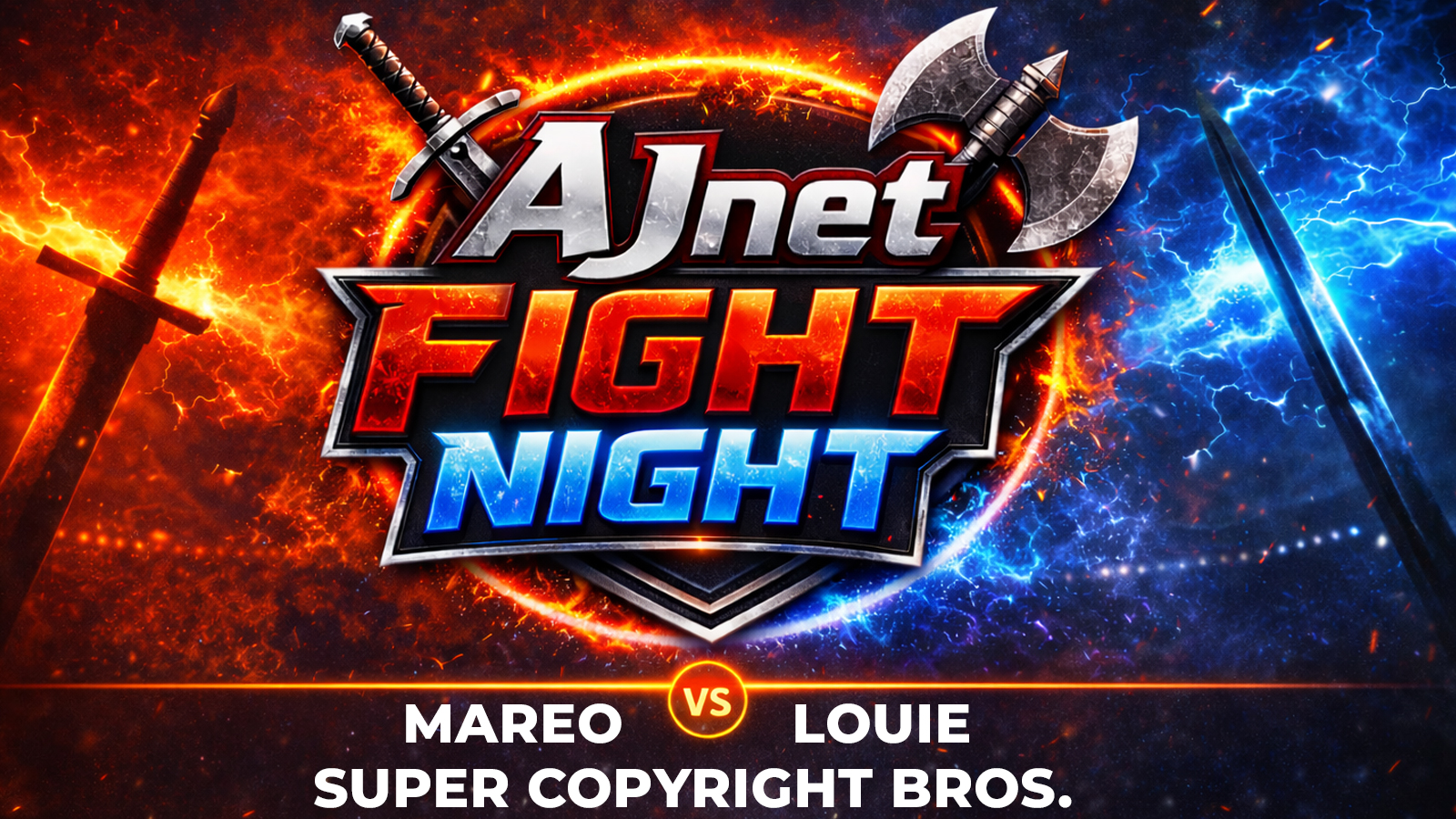 AJnet Fight Night title card for Mareo vs. Louie, Super Copyright Bros., featuring a fiery red and electric blue background with swords and an axe surrounding the Fight Night logo.
