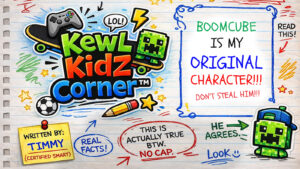 Kewl Kidz Corner title card featuring doodle-style graphics and a green pixel character named BoomCube with the text “BoomCube is my original character!!! Don’t steal him!!!”