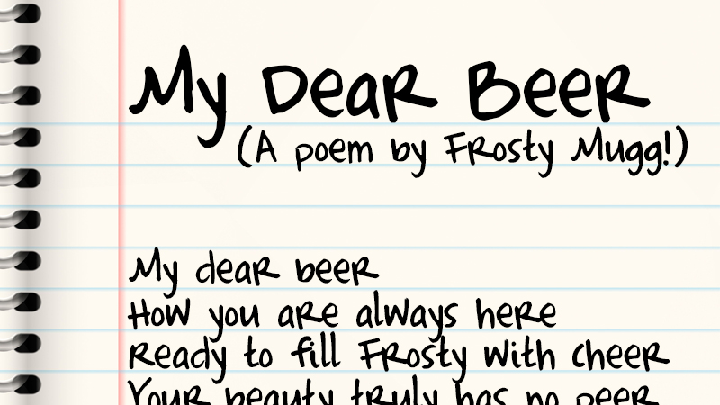 My Dear Beer - A poem by Frosty Mugg