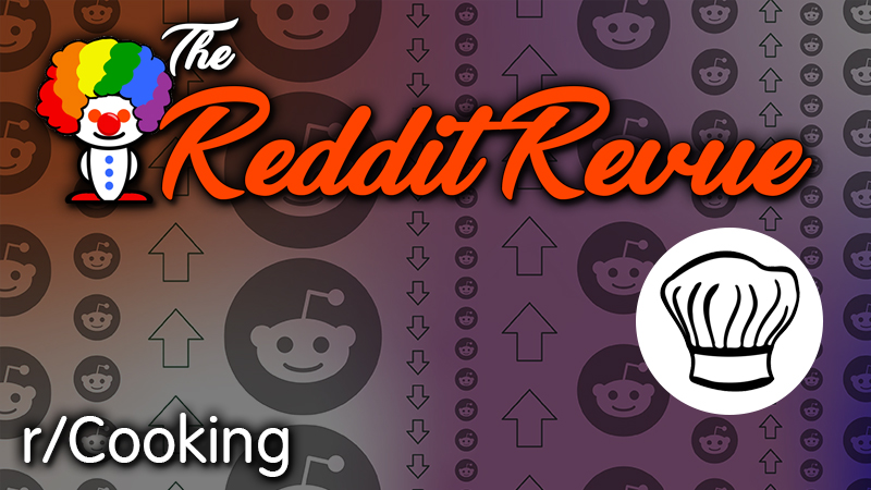 REDDIT REVUE: r/Cooking