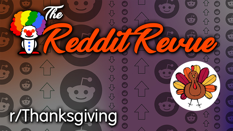 REDDIT REVUE: r/Thanksgiving