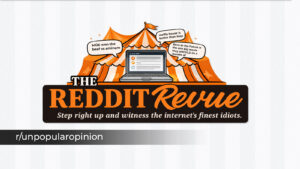 Reddit Revue title card for r/unpopularopinion featuring an orange circus tent behind a laptop displaying the Reddit interface. Speech bubbles contain exaggerated “unpopular opinions” including “MGK won the beef vs eminem,” “waffle house is better than ihop,” and “Back to the Future is the one big movie they SHOULD do a remake of.” The subtitle reads: “Step right up and witness the internet’s finest idiots.”