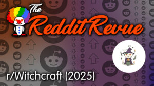 REDDIT REVUE: r/Witchcraft (2025)
