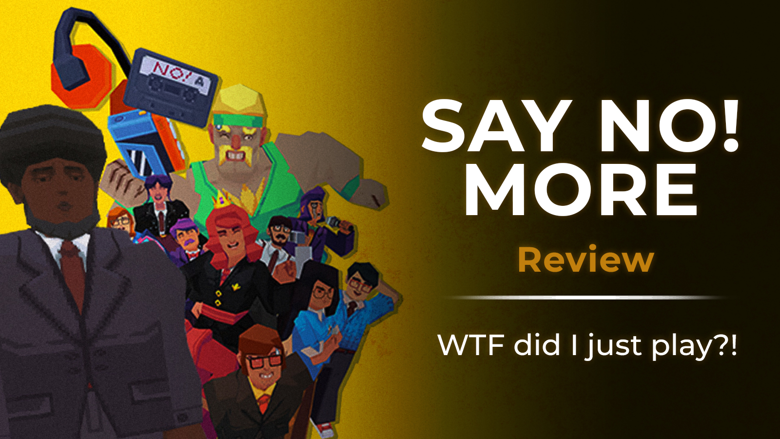 Low-poly characters from the game Say No! More with bold text reading “Say No! More Review – WTF did I just play?!”
